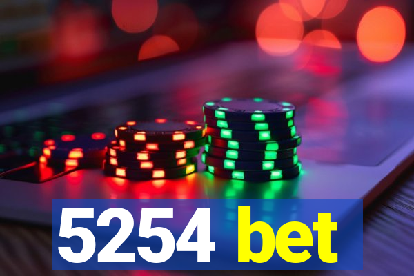 5254 bet